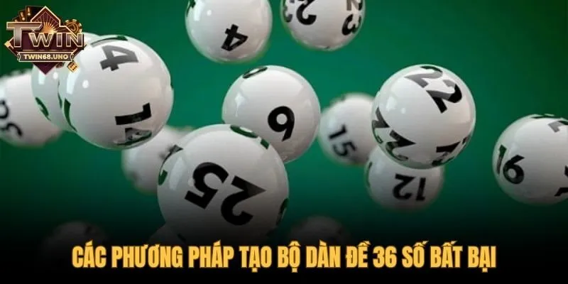 Soi cầu dàn đề 36 số với các phương pháp từ cao thủ