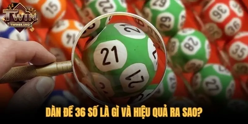 Thông tin cần biết về dàn đè 36 số