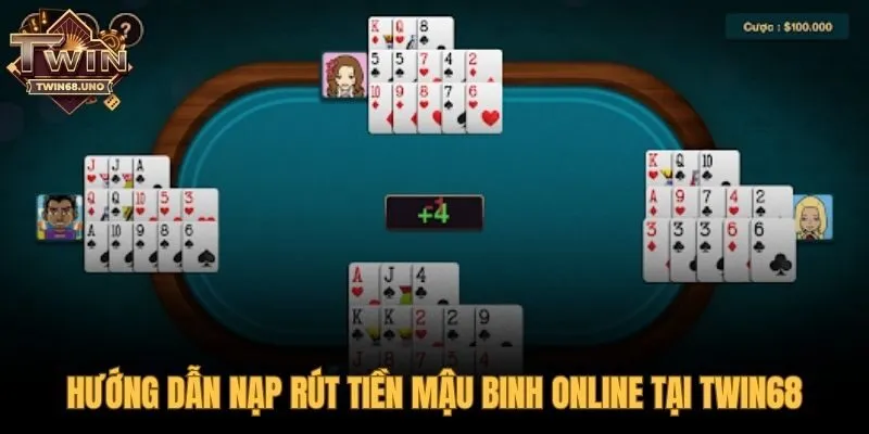 Giao dịch nạp rút tiền mậu binh online nhanh chóng tại TWIN68