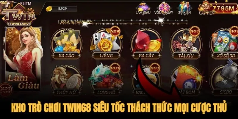 Danh sách các trò chơi đổi thưởng hấp dẫn tại sảnh TWIN68