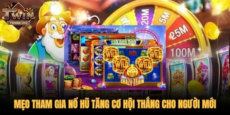 Mẹo chơi nỗ hũ đổi tiền với vốn và thời điểm hợp lý