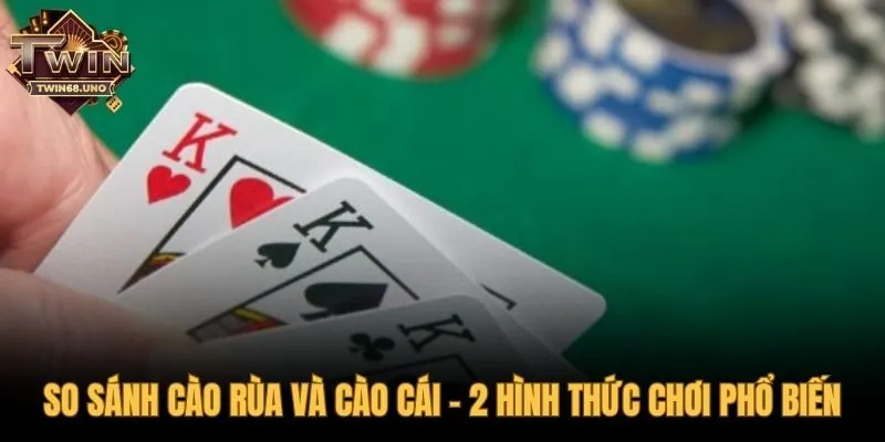 Phân biệt hai kiểu chơi Cào Rùa và Cào Cái phổ biến