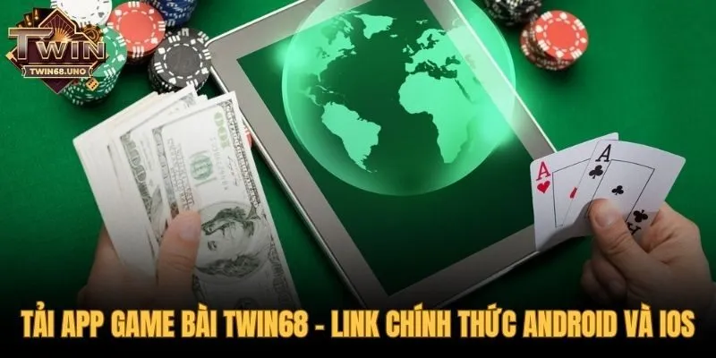Tải app game bài TWIN68 với link chính thức và an toàn