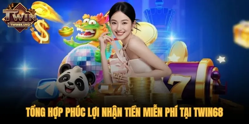 Bảng tổng hợp các sự kiện khuyến mãi TWIN68 nhận tiền miễn phí